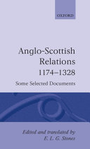 Anglo-Scottish relations, 1174-1328 : some selected documents /