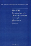 1848/49 : Revolutionen in Ostmitteleuropa : Vorträge der Tagung des Collegium Carolinum in Bad Wiessee vom 30. November bis 1. Dezember 1990 /