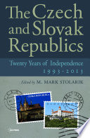The Czech and Slovak republics : twenty years of independence, 1993-2013 /