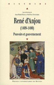 Ren�e dAnjou, 1409-1480 : pouvoirs et gouvernment /