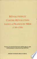 Re��volution et Contre-Re��volution dans la France du Midi : 1789-1799 /