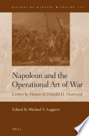 Napoleon and the operational art of war : essays in honor of Donald D. Horward /