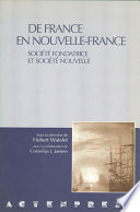 De France en Nouvelle-France : Societe fondatrice et societe nouvelle