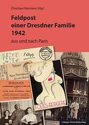 Feldpost einer Dresdner Familie 1942 aus und nach Paris /