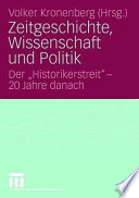 Zeitgeschichte, Wissenschaft und Politik : der "Historikerstreit" - 20 Jahre danach /