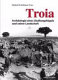 Troia : Arch�aologie eines Siedlungsh�ugels und seiner Landschaft /