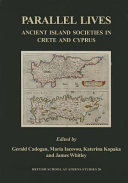 Parallel Lives : Ancient Island Societies in Crete and Cyprus 3000-300 BC /