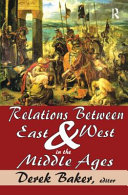 Relations between East & West in the Middle Ages /