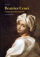 Beatrice Cenci : romana storia del secolo XVI /