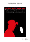 Minatori di memorie : memoria culturale e culture della memoria delle miniere e della migrazione italiana in Limburgo (belga e olandese) e Vallonia /