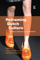 Reframing Dutch culture : between otherness and authenticity /