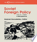 Soviet foreign policy, 1917-1991 : a retrospective /