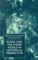 Russia and the wider world in historical perspective : essays for Paul Dukes /