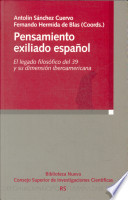 Pensamiento exiliado español : el legado filosófico del 39 y su dimensión iberoamericana /