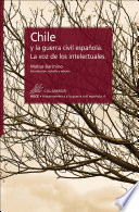 Chile y la guerra civil española : la voz de los intelectuales /