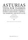 Asturias vista por viajeros rom�anticos extranjeros y otros visitantes y cronistas famosos : siglos XV al XX /