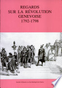 Regards sur la Révolution genevoise, 1792-1798 : actes /