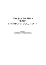 Spoljna politika Srbije : strategije i dokumenta /