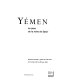Yémen : au pays de la reine de Saba : exposition présentée á l'Institut du monde arabe du 25 octobre 1997 au 28 février 1998