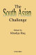 The South Asian challenge /
