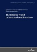 The Islamic World in International Relations /