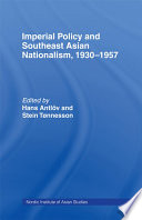 Imperial policy and Southeast Asian nationalism, 1930-1957 /