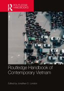 Routledge handbook of contemporary Vietnam /