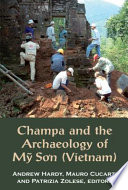 Champa and the archaeology of Mỹ Sơn (Vietnam) /