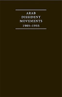 Arab dissident movements, 1905-1955 /
