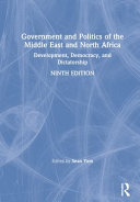 Government and politics of the Middle East and North Africa : development, democracy, and dictatorship /