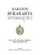 Karaton Surakarta, by the will of His Serene Highness Paku Buwono XII