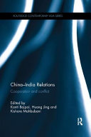 China-India relations : cooperation and conflict /