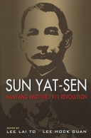 Sun Yat-Sen, Nanyang and the 1911 revolution /
