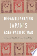 Defamiliarizing Japan's Asia-Pacific War