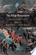 The Meiji restoration : Japan as a global nation /