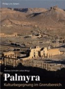 Palmyra : Kulturbegegnung im Grenzbereich /