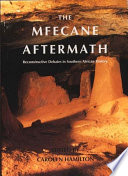 The Mfecane aftermath : reconstructive debates in Southern African history /