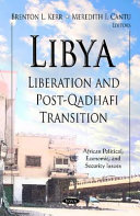 Libya : liberation & post-Qadhafi transition /