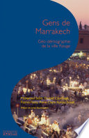 Gens de Marrakech : géo-démographie de la ville rouge /