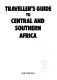 Traveller's guide to Central and Southern Africa