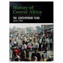 A history of Central Africa : the contemporary years since 1960 /