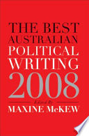 Best Australian political writing 2008 /