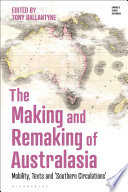 The making and remaking of 'Sustralasia' : texts, mobility and circulations in the Southern world /
