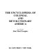 The encyclopedia of colonial and revolutionary America /