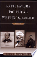 Antislavery political writings, 1833-1860 : a reader /