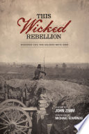 This wicked rebellion : Wisconsin Civil War soldiers write home /
