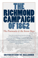 The Richmond campaign of 1862 : the Peninsula and the Seven Days /