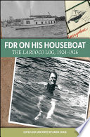 FDR on his houseboat : the Larooco log, 1924-1926 /