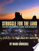 Struggle for the land : Native North America resistance to genocide, ecocide, and colonization /