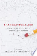 Transnationalism : Canada-United States history into the twenty-first century /